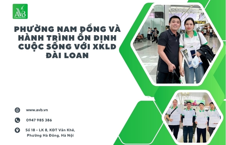 Phường Nam Đồng và hành trình ổn định cuộc sống với xkld - Đài Loan
