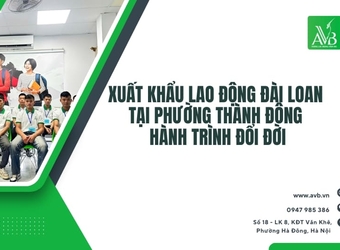 Xuất khẩu lao động Đài Loan tại phường Thành Đông – Hành trình đổi đời