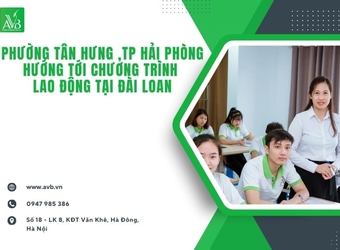 Phường Tân Hưng ,TP Hải phòng hướng tới chương trình lao động tại Đài Loan