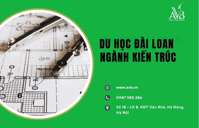 Lựa chọn sáng suốt,Du học Đài Loan ngành kiến trúc,P Nhị Chiểu,Hải Phòng