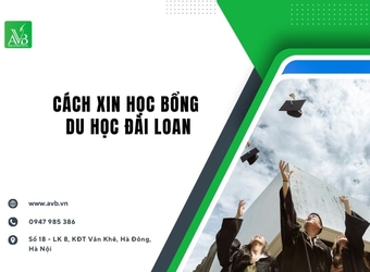 Cách xin học bổng du học Đài Loan,Hướng dẫn chi tiết cho HS Hà Nam,Hải Phòng