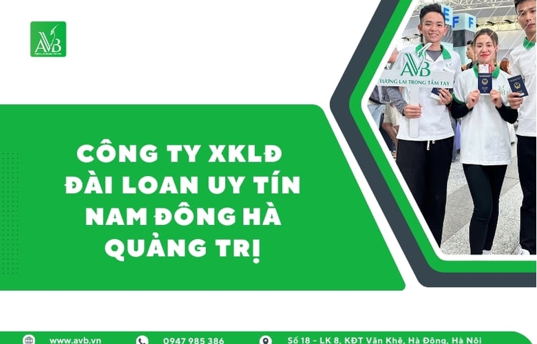 Phường Nam Đông Hà,Quảng Trị 2025:Đến Đài Loan làm việc,lương 24–35 triệu