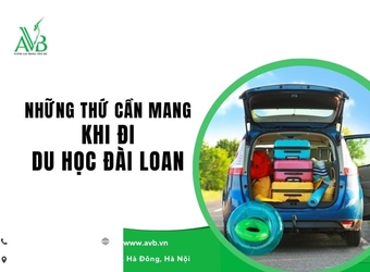 Những thứ cần mang khi đi du học Đài Loan xã Đô Lương,Nghệ An đầy đủ,hợp lý