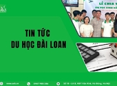 Tin tức du học Đài Loan tại xã Kỳ Thượng, tỉnh Hà Tĩnh mới nhất năm 2026