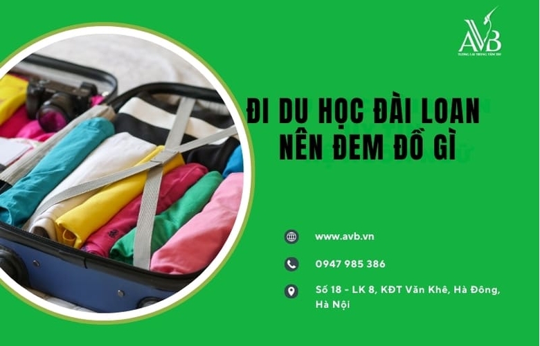 Đi du học Đài Loan nên đem đồ gì xã Yên Cường,Ninh Bình để không thiếu sót?