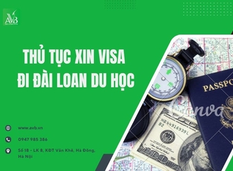 Thủ tục xin visa đi Đài Loan du học xã Xuân Giang,Ninh Bình:Cần chuẩn bị gì?