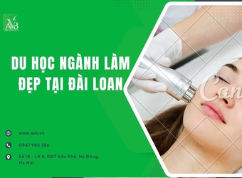 Du học ngành làm đẹp tại Đài Loan ở xã Giao Thủy,tỉnh Ninh Bình có nên chọn?