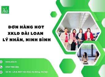 Đơn hàng HOT xuất khẩu lao động Đài Loan xã Lý Nhân, Ninh Bình, lương cao