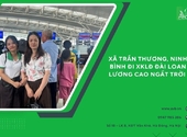 Xã Trần Thương tỉnh Ninh Bình nên đi xuất khẩu lao động Đài Loan lương cao