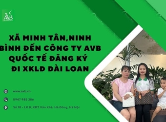 Xã Tân Minh tỉnh Ninh Bình đến Công ty AVB Quốc tế đăng ký đi XKLĐ Đài Loan