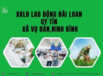 Xã Vụ Bản,Ninh Bình đi xuất khẩu lao động Đài Loan cần biết thông tin gì?”