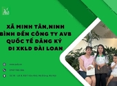 Xã Tân Minh tỉnh Ninh Bình đến Công ty AVB Quốc tế đăng ký đi XKLĐ Đài Loan