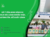 Xã Ý Yên Ninh Bình đi XKLĐ Đài Loan nhiều việc,lương ổn,xuất cảnh thuận lợi