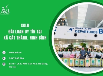 Xuất khẩu lao động Đài Loan uy tín xã Cát Thành,Ninh Bình hồ sơ minh bạch