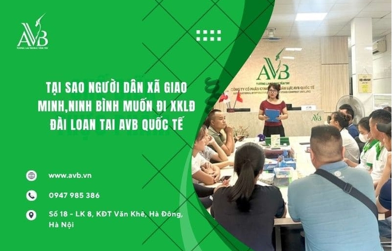 Tại sao người dân,Giao Minh,Ninh Bình muốn đi XKLĐ Đài Loan qua Công ty AVB