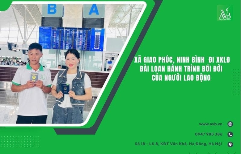 Xã Giao Phúc,Ninh Bình đi XKLĐ Đài Loan hành trình đổi đời của người lao động