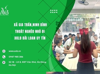 Xã Gia Trấn Ninh Bình thoát nghèo nhờ đi xuất khẩu lao động Đài Loan uy tín