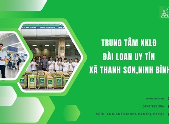 Trung tâm xuất khẩu lao động Đài Loan uy tín xã Thanh Sơn Ninh Bình,Cần biết