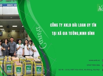 Công ty xuất khẩu lao động Đài Loan uy tín tại xã Gia Tường tỉnh Ninh Bình