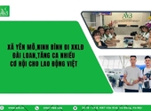 Xã Yên Mô,Ninh Bình đi XKLĐ Đài Loan,Tăng ca nhiều,việc làm ổn định cho LĐ