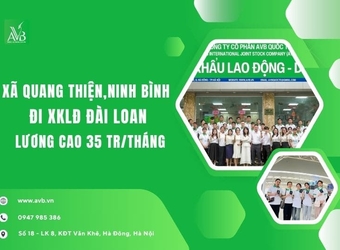 Xã Quang Thiện,Ninh Bình đi XK lao động Đài Loan thu nhập đến 35 triệu tháng