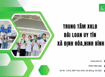 Trung tâm xuất khẩu lao động Đài Loan uy tín tại xã Định Hóa tỉnh Ninh Bình