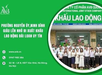 Phường Nguyễn Úy,Ninh Bình giàu lên nhờ đi xuất khẩu lao động Đài Loan uy tín