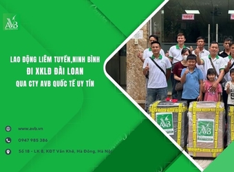 Lao động Liêm Tuyền,Ninh Bình đi XK lao động Đài Loan qua AVB Quốc tế uy tín