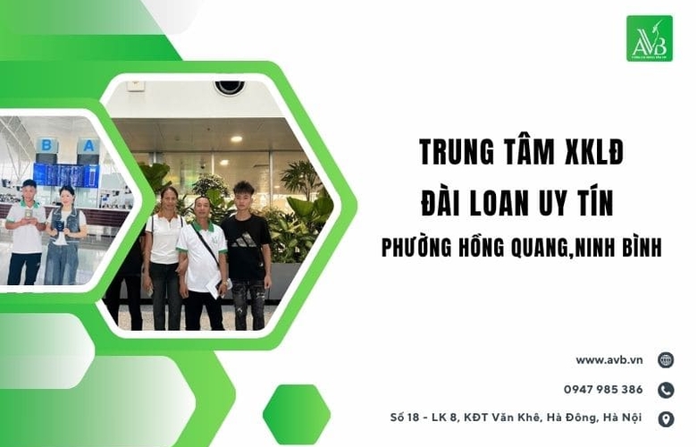 Trung tâm XKLĐ Đài Loan uy tín tại Hồng Quang,Ninh Bình,AVB đồng hành cùng LĐ