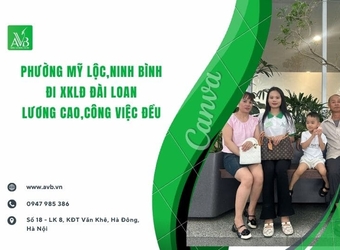 Phường Mỹ Lộc,Ninh Bình đi xuất khẩu LĐ Đài Loan việc ổn định,thu nhập cao