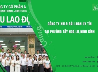 Công ty xuất khẩu lao động Đài Loan uy tín tại phường Tây Hoa Lư, Ninh Bình