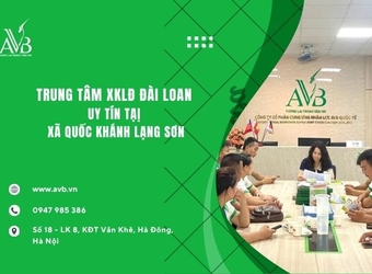 Trung tâm xuất khẩu lao động Đài Loan uy tín xã Quốc Khánh,Lạng Sơn cần biết