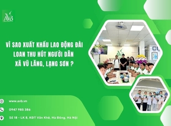 Vì sao xuất khẩu lao động Đài Loan thu hút người dân xã Vũ Lăng, Lạng Sơn?