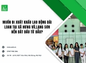 Muốn đi xuất khẩu lao động Đài Loan xã Hưng Vũ,Lạng Sơn nên bắt đầu từ đâu?