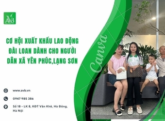 Cơ hội xuất khẩu lao động Đài Loan dành cho người dân xã Yên Phúc,Lạng Sơn