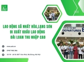 Lao động xã Nhất Hòa, Lạng Sơn đi xuất khẩu lao động Đài Loan thu nhập cao