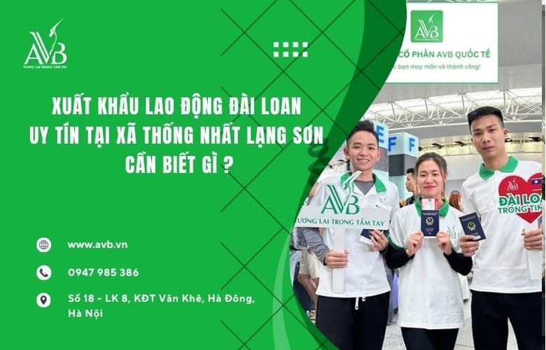 Xuất khẩu lao động Đài Loan uy tín tại xã Thống Nhất, Lạng Sơn cần biết gì?