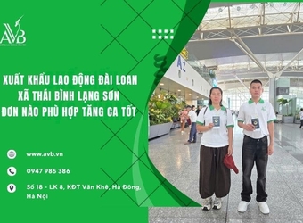 Xuất khẩu lao động Đài Loan xã Thái Bình,Lạng Sơn,đơn nào phù hợp,tăng ca tốt