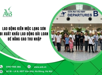 Người dân Kiên Mộc, Lạng Sơn đi xuất khẩu LĐ Đài Loan để nâng cao thu nhập