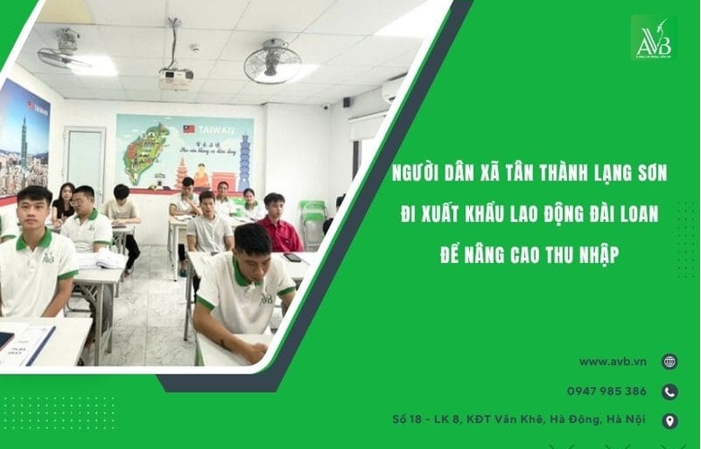Người dân xã Tân Thành,Lạng Sơn đi XK lao động Đài Loan để nâng cao thu nhập