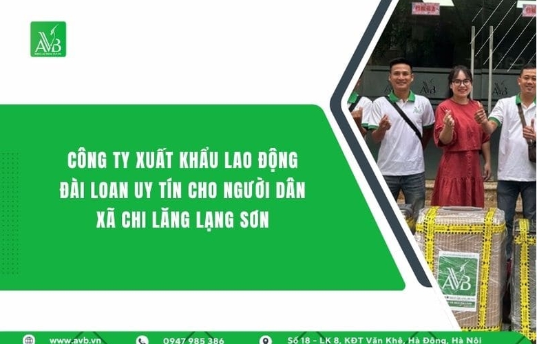 Công ty xuất khẩu lao động Đài Loan uy tín cho người dân Chi Lăng,Lạng Sơn