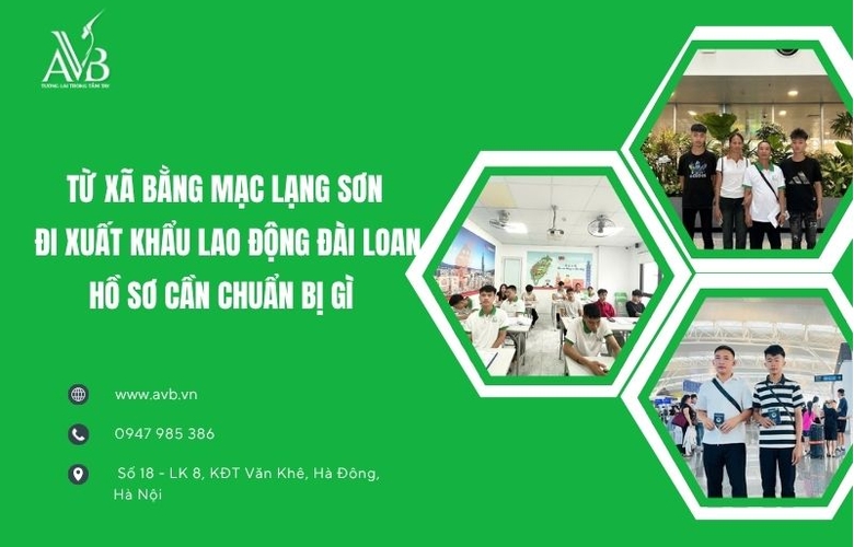 Từ xã Bằng Mạc, Lạng Sơn đi xuất khẩu LĐ Đài Loan: Hồ sơ cần chuẩn bị gì?