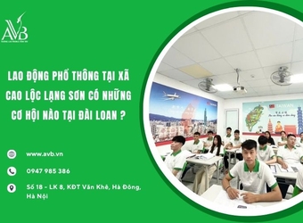 Lao động phổ thông tại xã Cao Lộc,Lạng Sơn có những cơ hội nào tại Đài Loan?