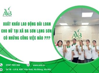 Xuất khẩu lao động Đài Loan cho nữ xã Ba Sơn,Lạng Sơn có những công việc nào?