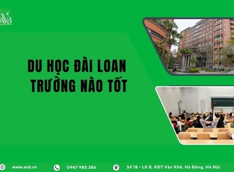 Du học Đài Loan trường nào tốt tại xã Bình Gia, Lạng Sơn cho hồ sơ phù hợp?