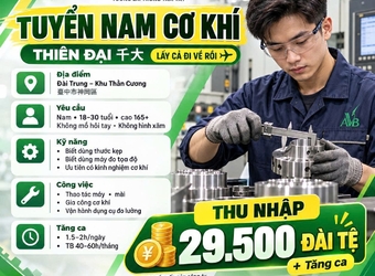 CX Thiên Đại Đài Loan Tuyển Nam cơ khí đi XKLĐ làm việc tại Chiềng Sơn,Sơn La