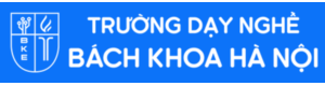 TRƯỜNG DẠY NGHỀ BÁCH KHOA HÀ NỘI
