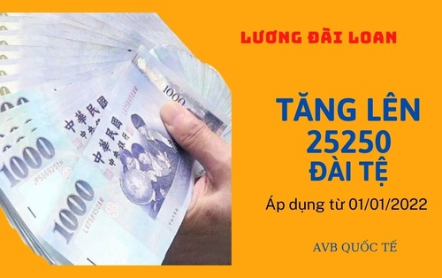 Mức lương đi XKLĐ Đài Loan tăng lên từ 01/01//2022 